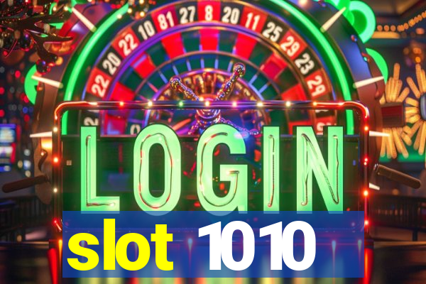 slot 1010