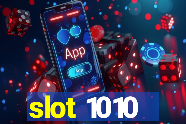 slot 1010