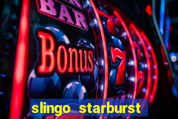 slingo starburst slot game