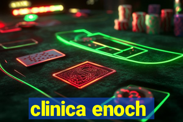 clinica enoch