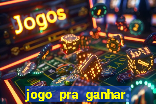 jogo pra ganhar dinheiro sem depositar