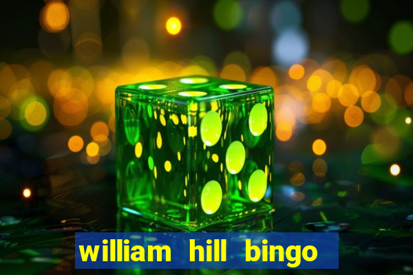 william hill bingo promo codes