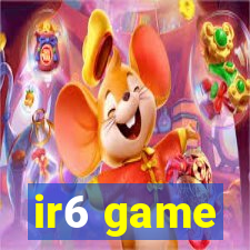 ir6 game