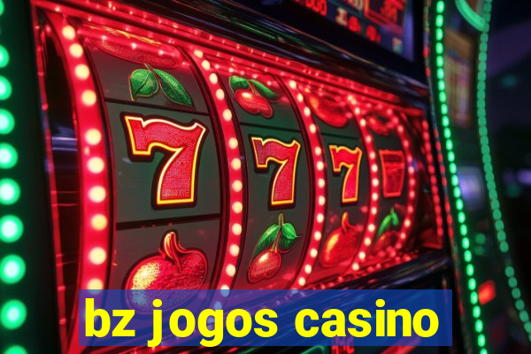 bz jogos casino