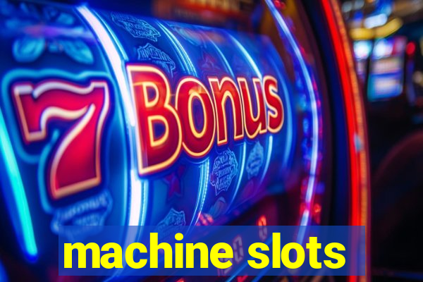 machine slots