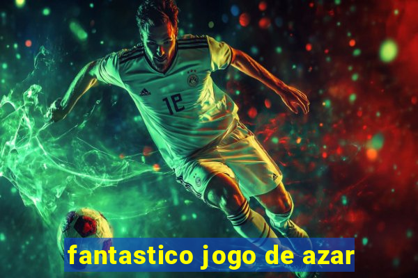 fantastico jogo de azar