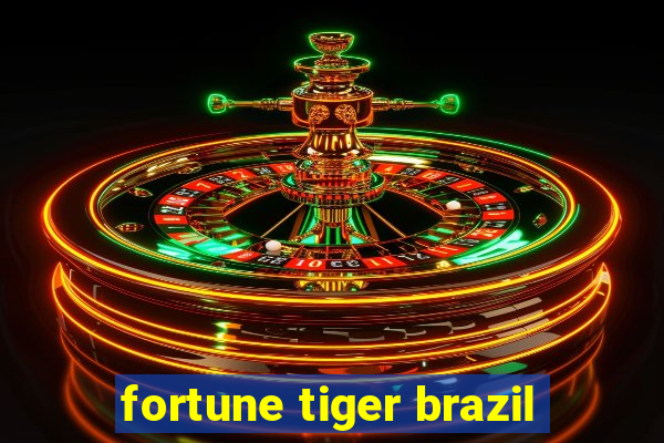 fortune tiger brazil