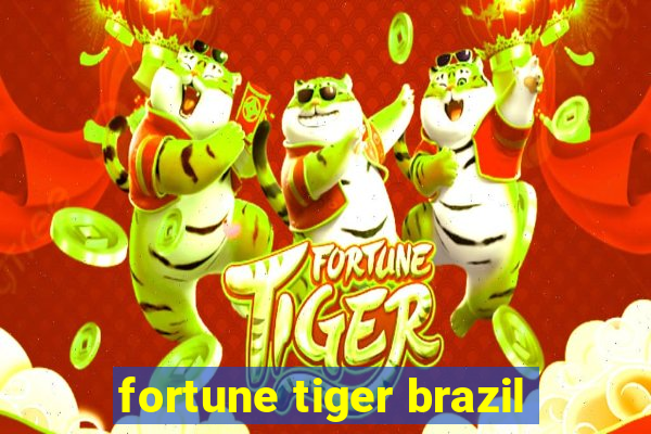 fortune tiger brazil