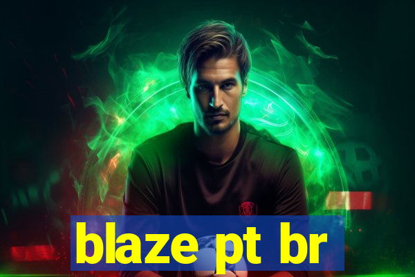 blaze pt br