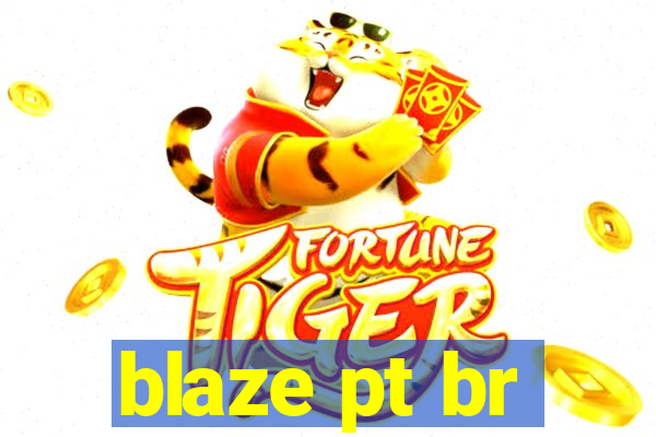 blaze pt br