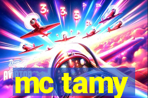 mc tamy