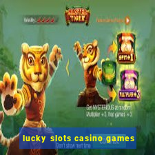 lucky slots casino games