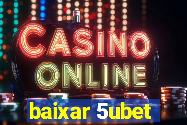 baixar 5ubet