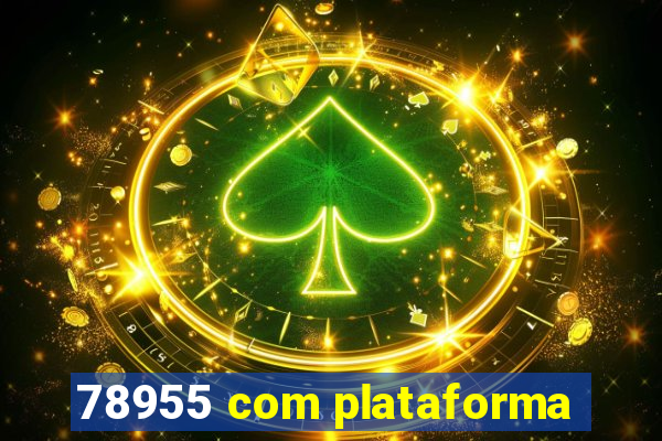 78955 com plataforma