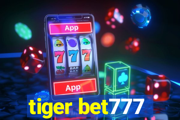 tiger bet777