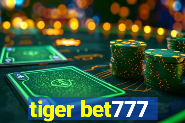 tiger bet777