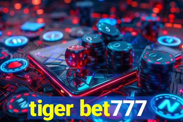 tiger bet777