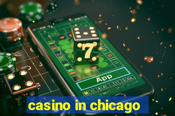 casino in chicago