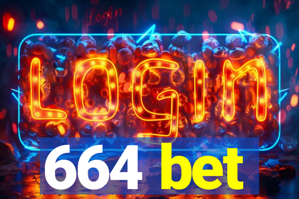 664 bet