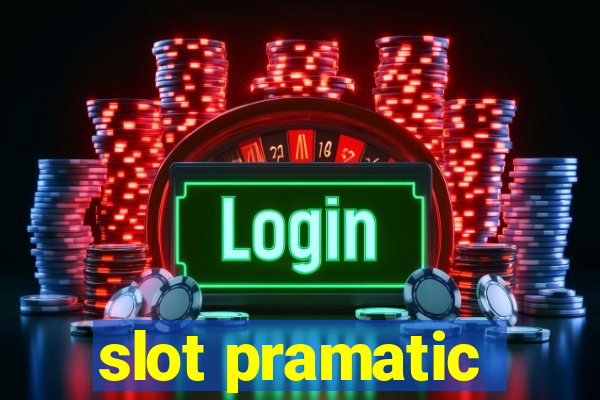 slot pramatic