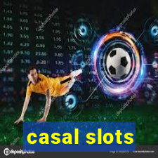 casal slots