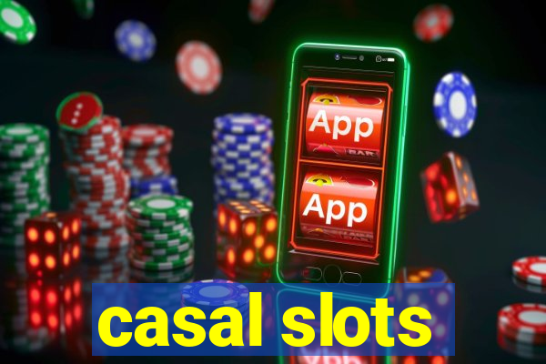 casal slots