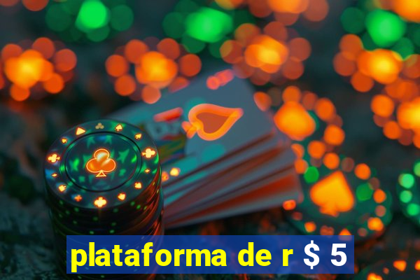 plataforma de r $ 5