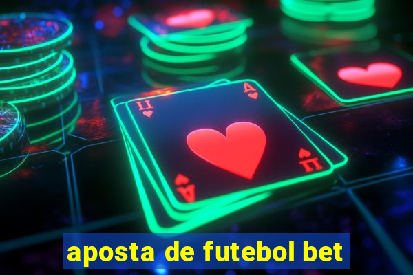 aposta de futebol bet