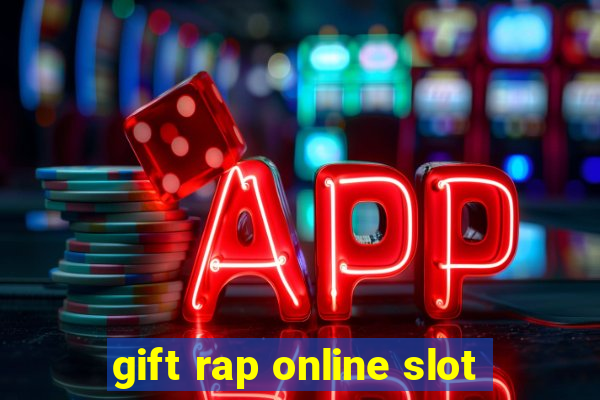 gift rap online slot