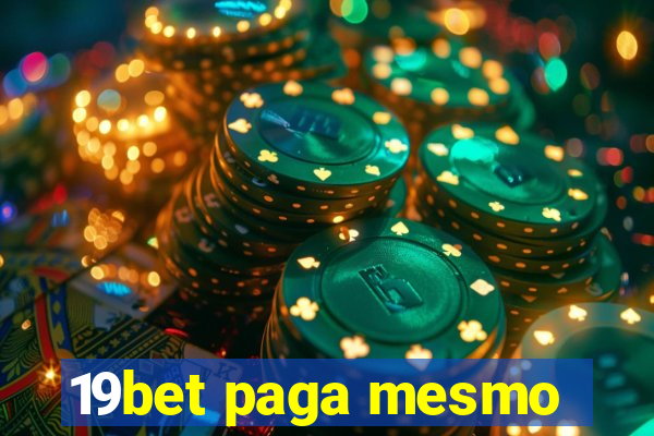 19bet paga mesmo