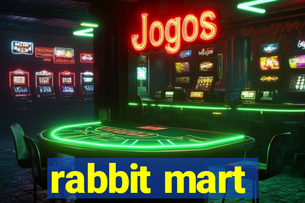 rabbit mart