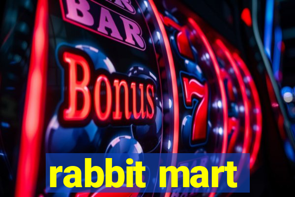 rabbit mart