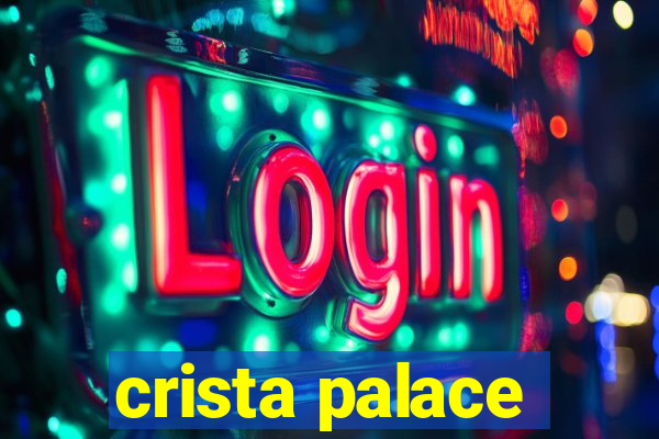 crista palace