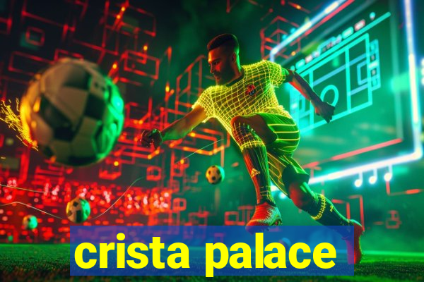 crista palace