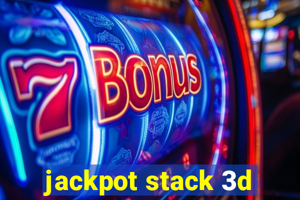 jackpot stack 3d