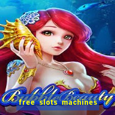 free slots machines to play