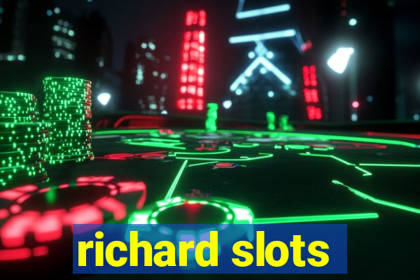 richard slots