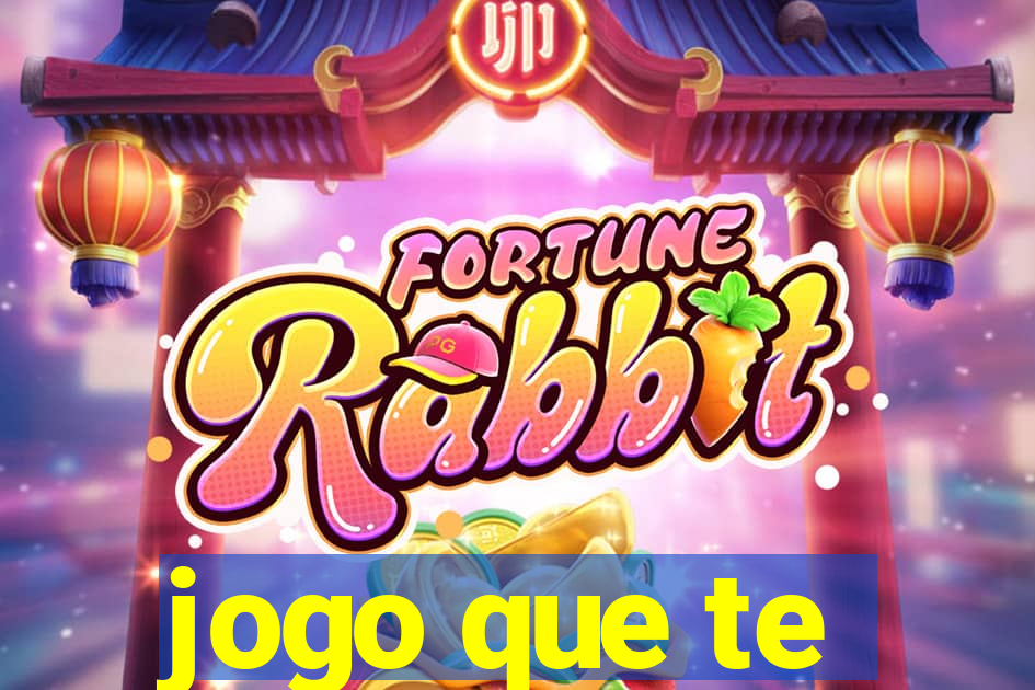 jogo que te