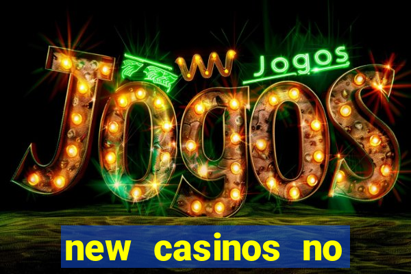 new casinos no deposit bonus