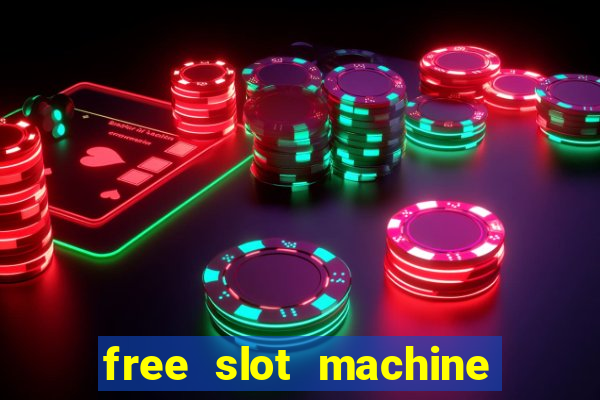 free slot machine games with free spins and bonus