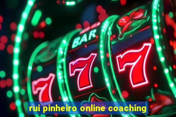 rui pinheiro online coaching