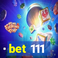 bet 111