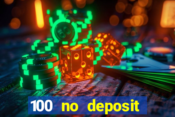 100 no deposit casino bonus