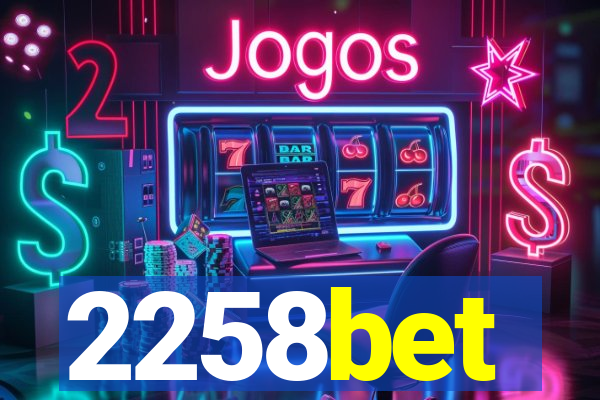 2258bet