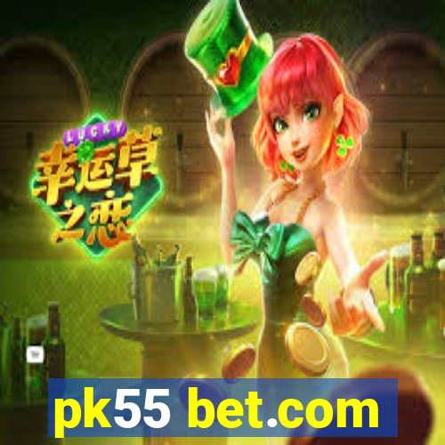 pk55 bet.com