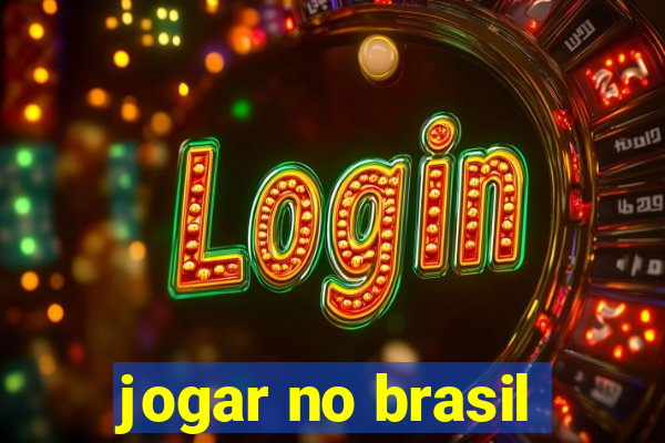 jogar no brasil