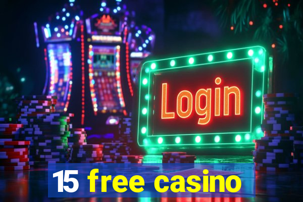 15 free casino