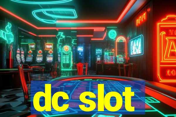 dc slot