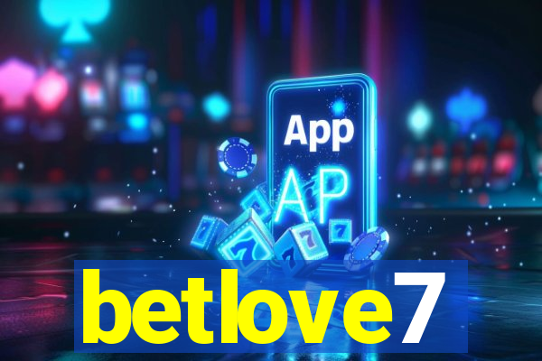 betlove7