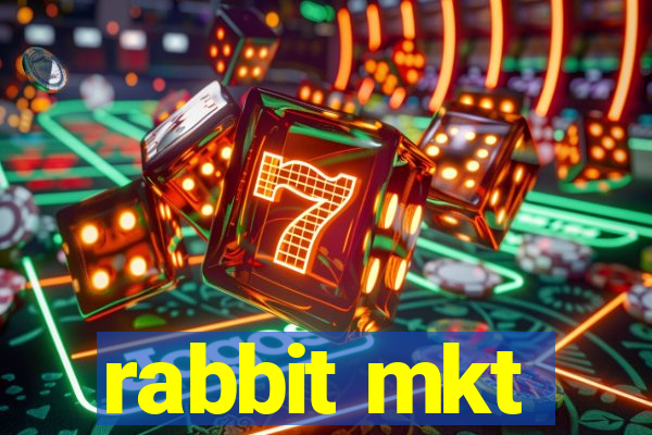 rabbit mkt